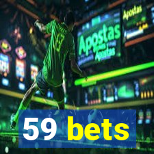 59 bets