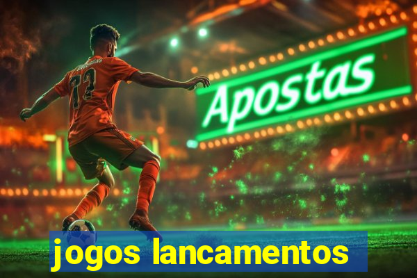 jogos lancamentos