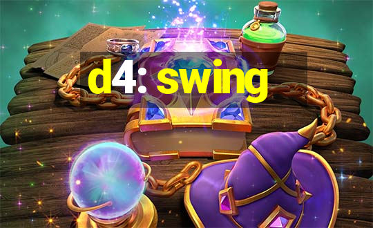 d4: swing