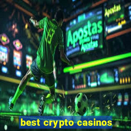 best crypto casinos