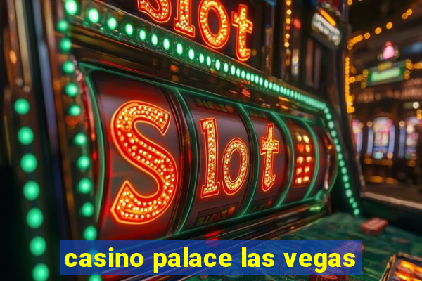 casino palace las vegas