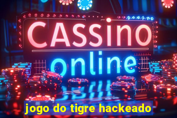 jogo do tigre hackeado