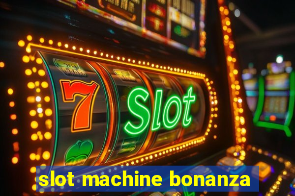 slot machine bonanza