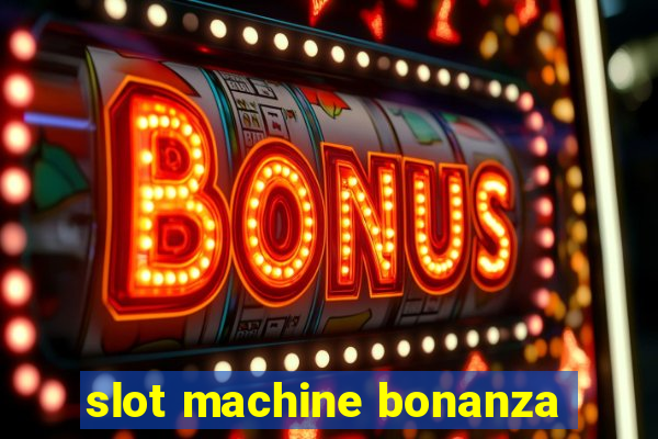 slot machine bonanza