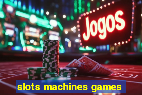 slots machines games