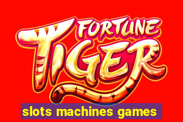 slots machines games