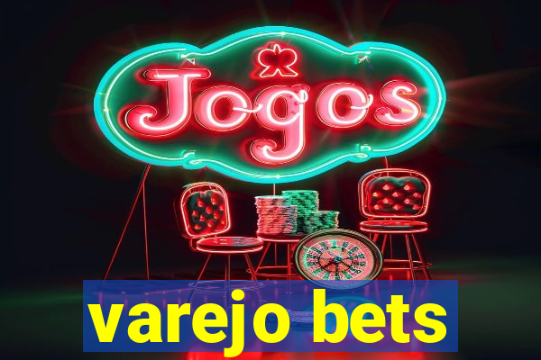 varejo bets