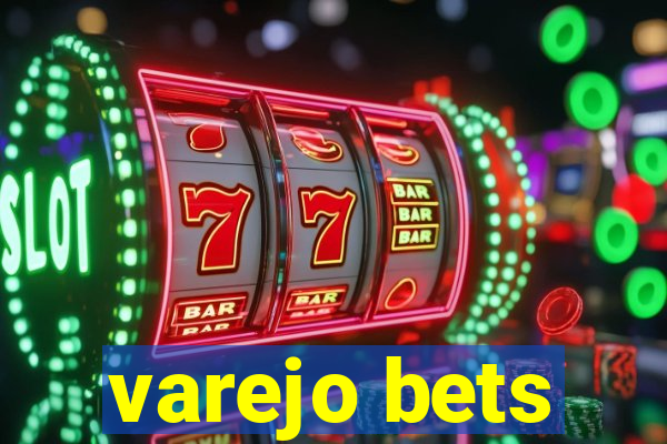 varejo bets