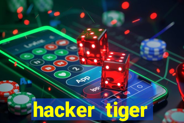 hacker tiger fortune gratis