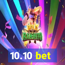 10.10 bet