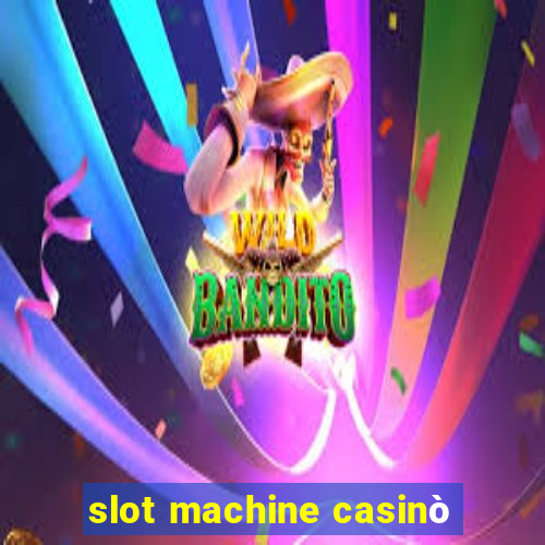 slot machine casinò