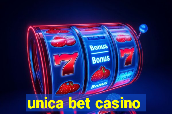 unica bet casino