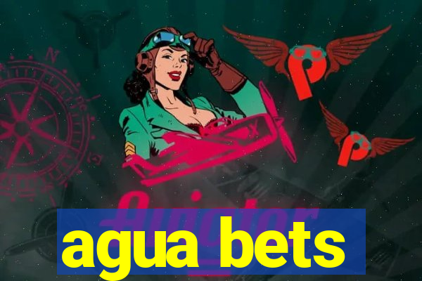 agua bets