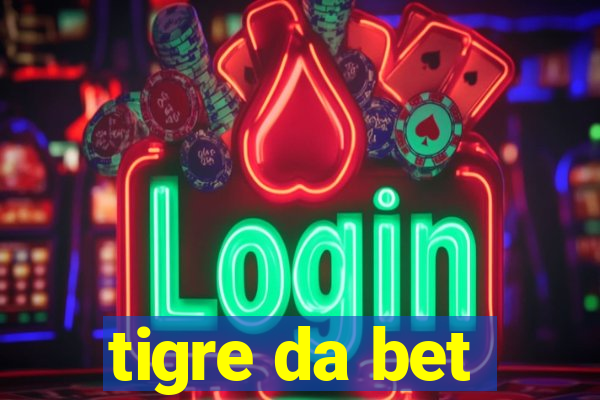 tigre da bet