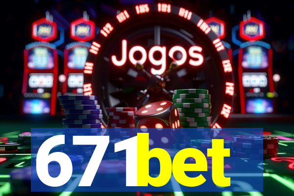 671bet