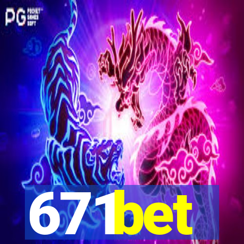 671bet