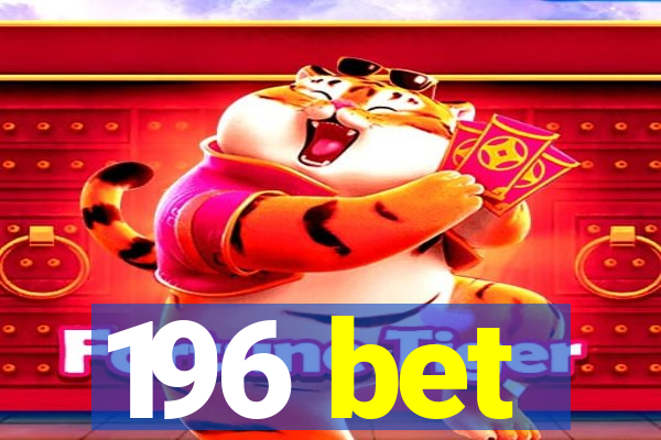 196 bet