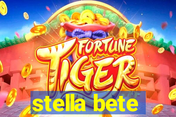 stella bete