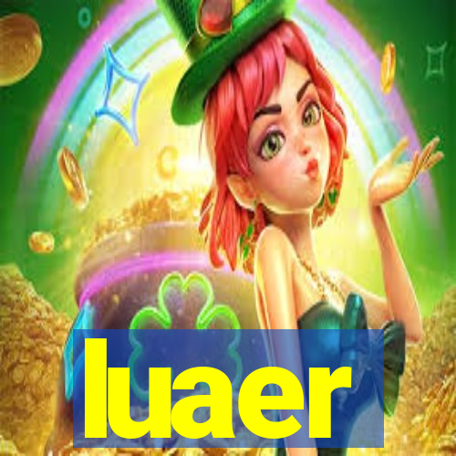 luaer