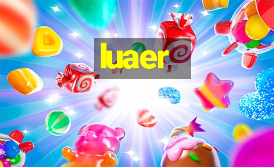 luaer