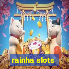 rainha slots