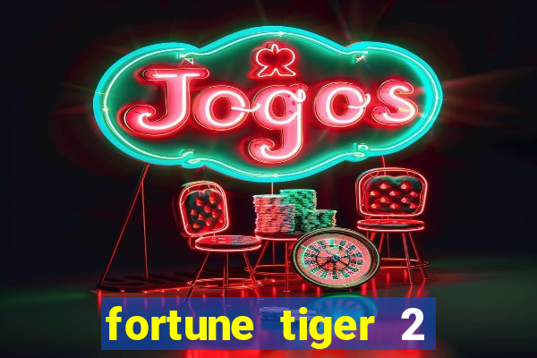 fortune tiger 2 revenge demo