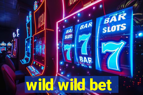 wild wild bet