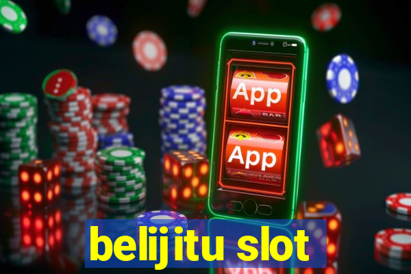 belijitu slot