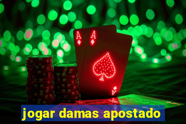 jogar damas apostado