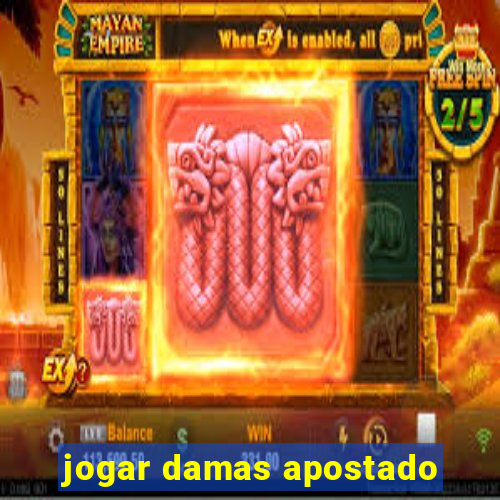 jogar damas apostado