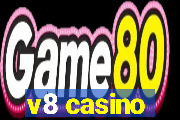 v8 casino