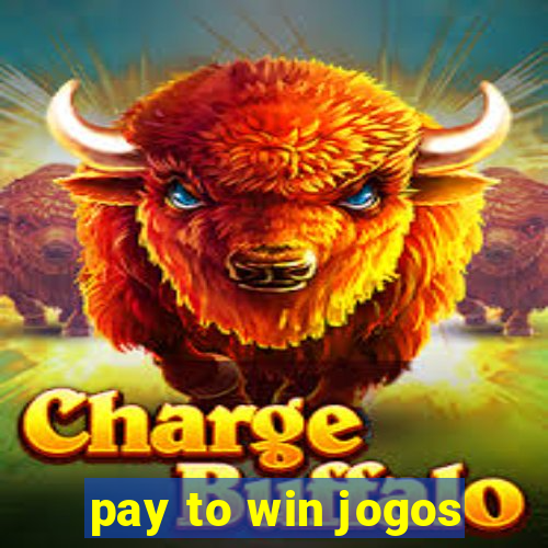 pay to win jogos