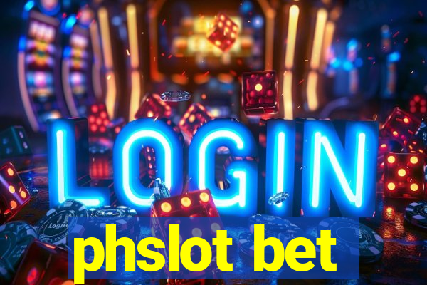 phslot bet