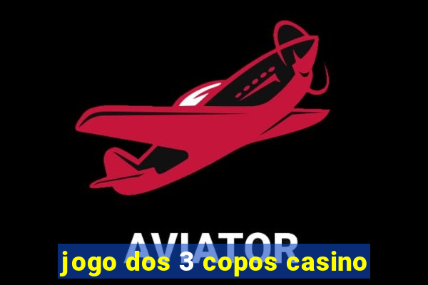 jogo dos 3 copos casino