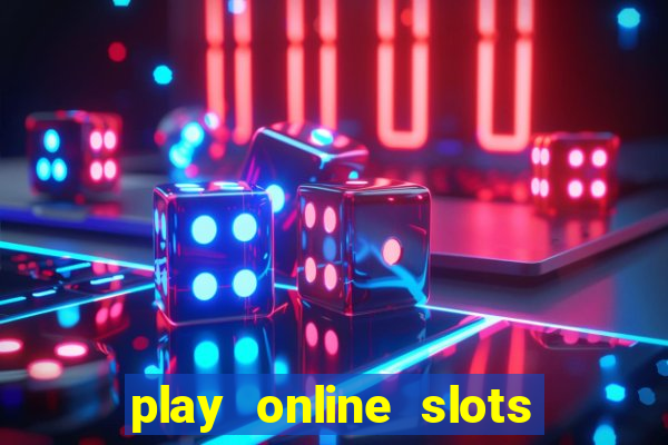 play online slots for real money