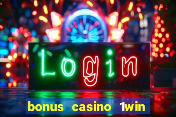 bonus casino 1win como usar