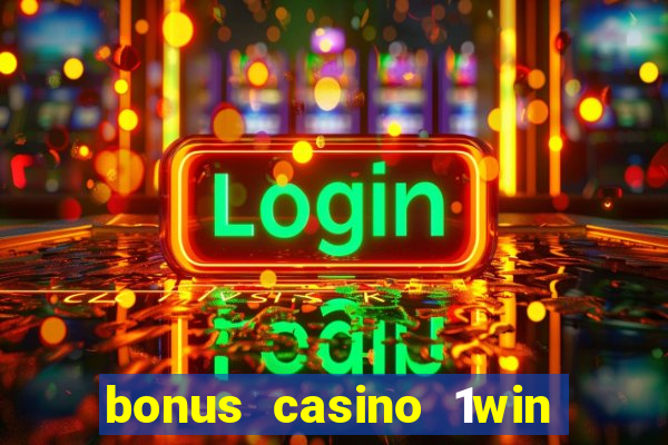 bonus casino 1win como usar