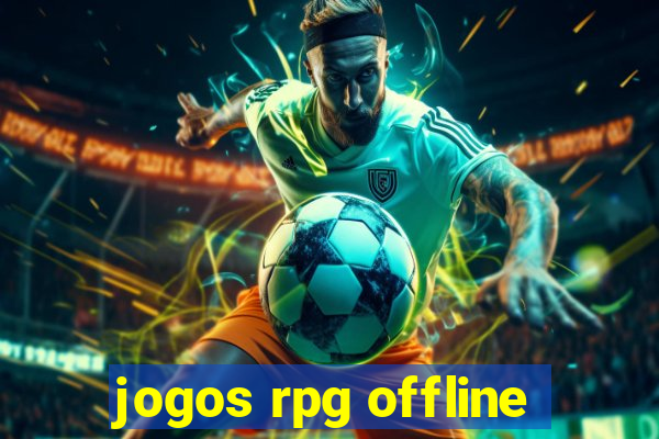 jogos rpg offline