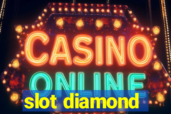 slot diamond