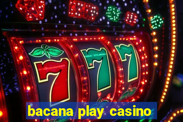 bacana play casino