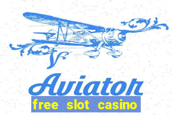 free slot casino games with bonus