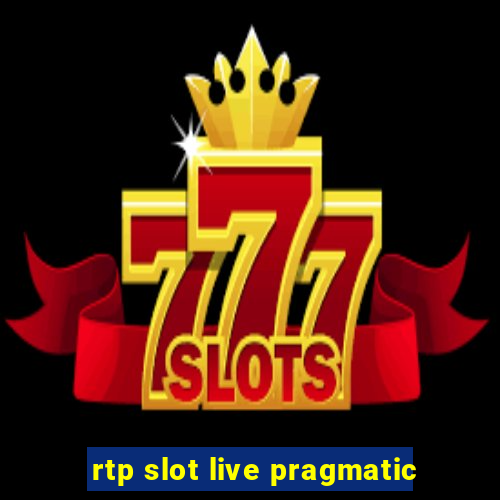 rtp slot live pragmatic