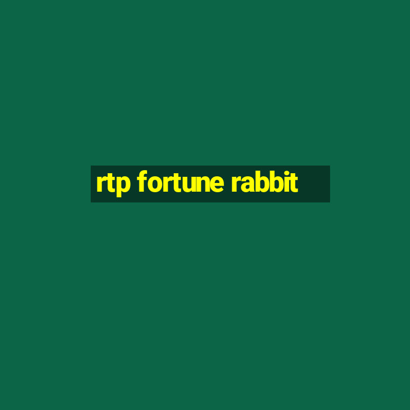 rtp fortune rabbit