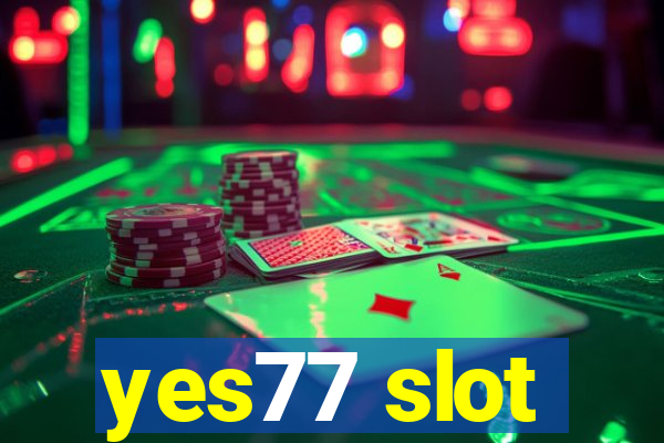 yes77 slot