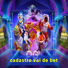 cadastro vai de bet