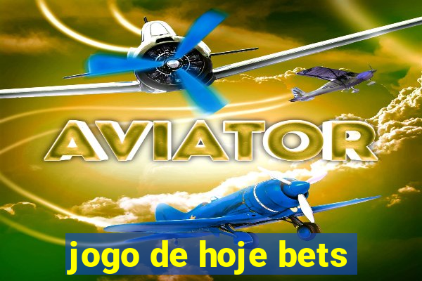 jogo de hoje bets