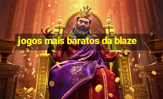 jogos mais baratos da blaze