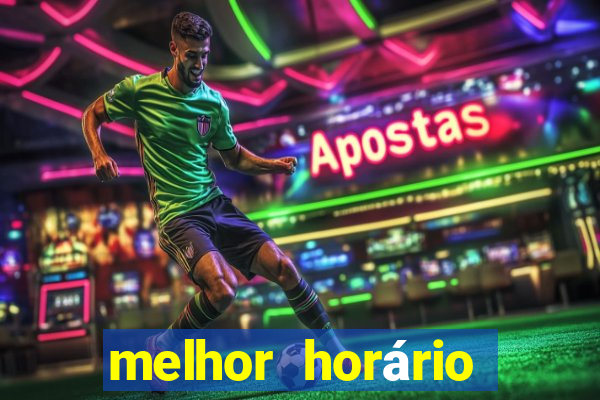 melhor horário para jogar na onabet