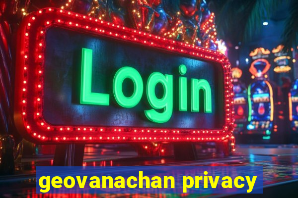 geovanachan privacy