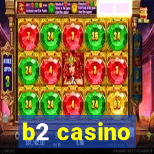 b2 casino